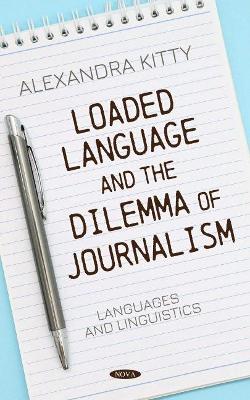 Book cover for Loaded Language and the Dilemma of Journalism