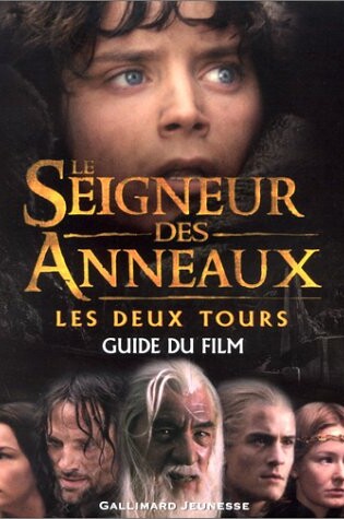 Cover of Seigneur DES Anneux: Les Deux Tours - Guide Du Film