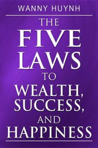 Cover of The Five Laws to Wealth, Success, and Happiness