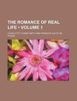 Book cover for The Romance of Real Life (Volume 1)