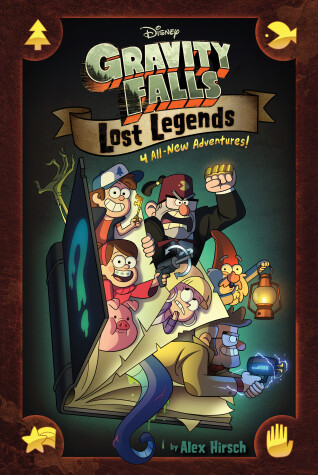 Gravity Falls: Lost Legends by Alex Hirsch