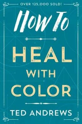 Cover of How to Heal with Color