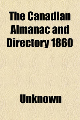 Book cover for The Canadian Almanac and Directory 1860