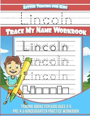 Book cover for Lincoln Letter Tracing for Kids Trace my Name Workbook