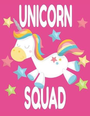 Book cover for Unicorn Squad Notebook - Lined Journal for Writing & Notes