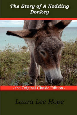 Book cover for The Story of a Nodding Donkey - The Original Classic Edition