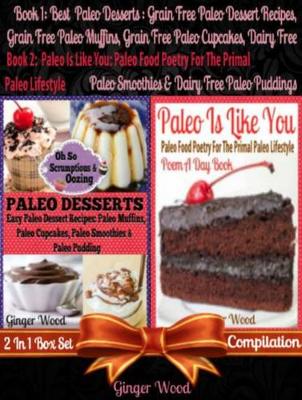 Book cover for Best Paleo Desserts: Grain Free Paleo Dessert Recipes, Grain Free Paleo Muffins, Grain Free Paleo Cupcakes, Dairy Free Paleo Smoothies & Dairy Free Paleo Pudding + Paleo Is Like You