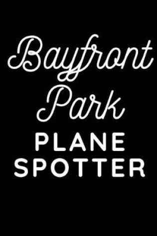 Cover of Bayfront Park Plane Spotter