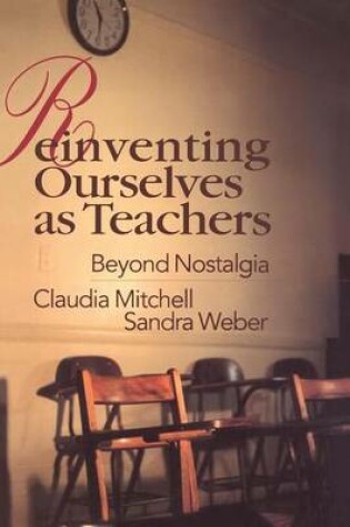 Cover of Reinventing Ourselves as Teachers