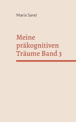 Book cover for Meine präkognitiven Träume Band 3