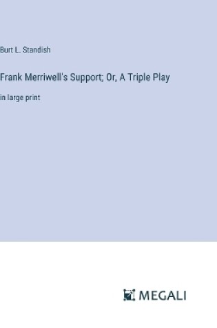 Cover of Frank Merriwell's Support; Or, A Triple Play