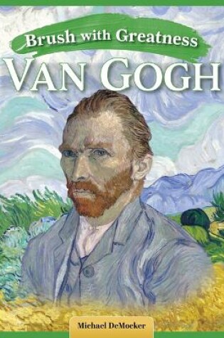 Cover of Brush with Greatness: Vincent Van Gogh