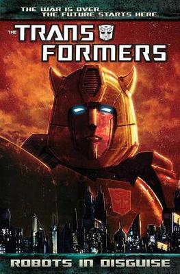 Book cover for Transformers: Robots in Disguise Volume 1
