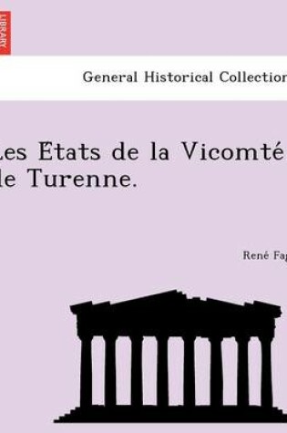 Cover of Les E Tats de La Vicomte de Turenne.