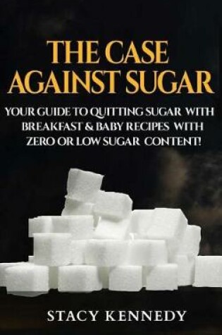 Cover of The Case against Sugar