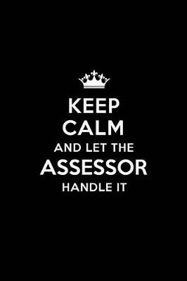 Book cover for Keep Calm and Let the Assessor Handle It