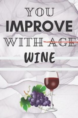 Cover of You improve with wine - Notebook