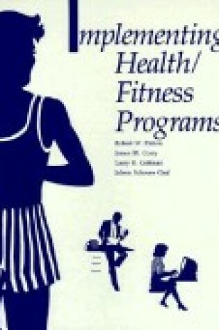 Cover of Implementing Health/Fitness Programs