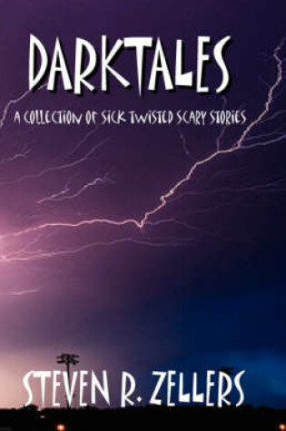 Cover of Darktales...a Collection of Sick Twisted Scary Stories