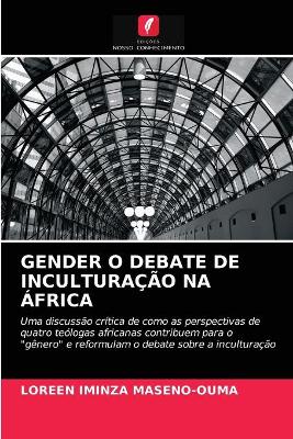 Book cover for Gender O Debate de Inculturação Na África