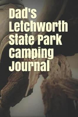 Book cover for Dad's Letchworth State Park Camping Journal