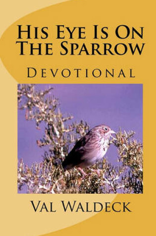 Cover of His Eye Is on the Sparrow