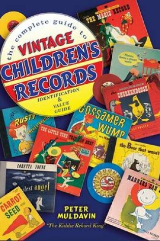 Cover of The Complete Guide to Vintage Children's Records