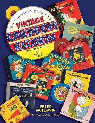 Book cover for The Complete Guide to Vintage Children's Records