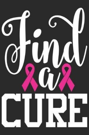 Cover of Find A Cure