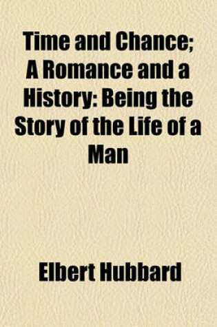 Cover of Time and Chance; A Romance and a History