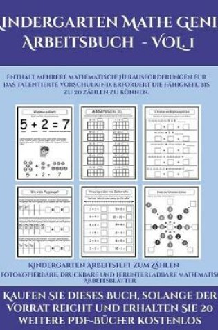 Cover of Kindergarten Arbeitsheft zum Zahlen (Kindergarten Mathe Genie Arbeitsbuch - VOL. 1)