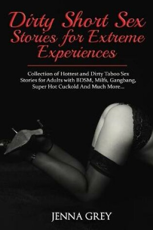 Cover of Dirty Short Sex Stories for Extreme Experiences