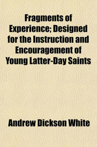 Cover of Fragments of Experience; Designed for the Instruction and Encouragement of Young Latter-Day Saints