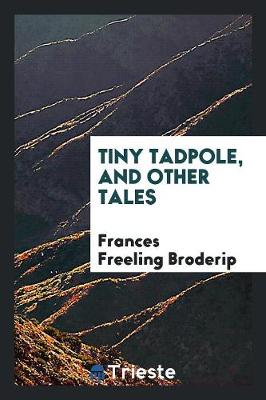 Book cover for Tiny Tadpole, and Other Tales