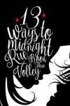Book cover for 13 Ways to Midnight (The Midnight Saga book #3)
