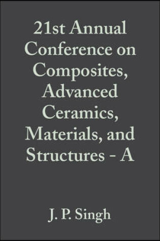 Cover of 21st Annual Conference on Composites, Advanced Ceramics, Materials, and Structures – A