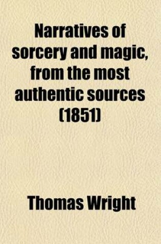 Cover of Narratives of Sorcery and Magic (Volume 1); From the Most Authentic Sources