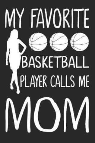 Cover of My Favorite Basketball Player Calls Me Mom