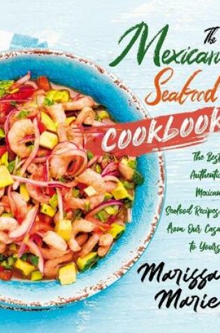 Cover of The Mexican Seafood Cookbook