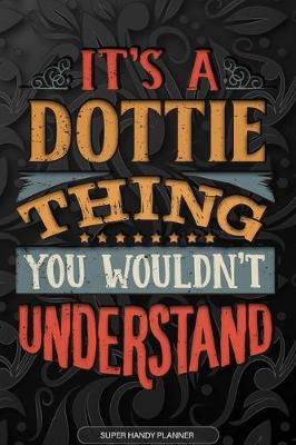 Book cover for It's A Dottie Thing You Wouldn't Understand