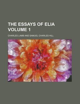 Book cover for The Essays of Elia Volume 1