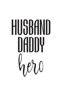 Book cover for Husband Daddy Hero