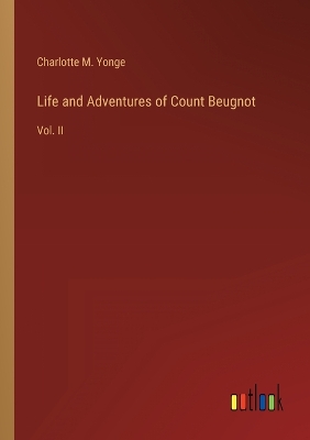 Book cover for Life and Adventures of Count Beugnot