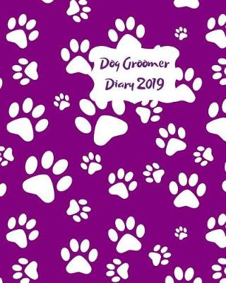 Book cover for Dog Groomer Diary 2019