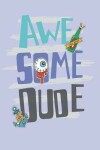Book cover for Awesome dude