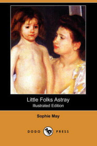 Cover of Little Folks Astray(Dodo Press)