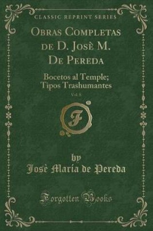 Cover of Obras Completas de D. Josè M. De Pereda, Vol. 8