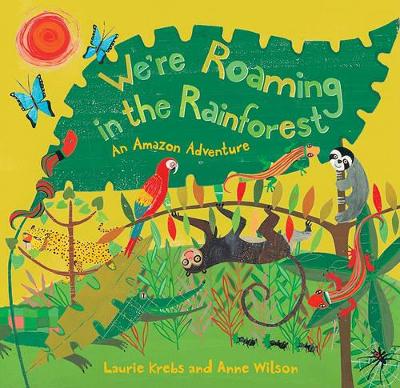 Book cover for We're Roaming in the Rainforest: An Amazon Adventure