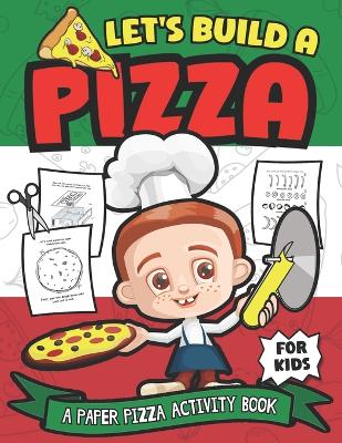 Book cover for Let's Build A Pizza