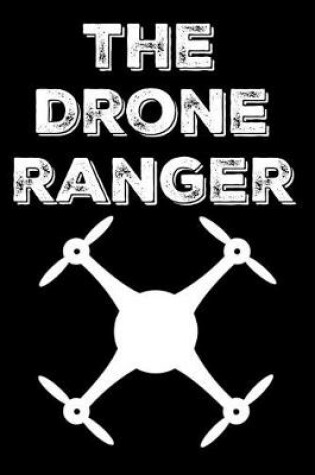 Cover of The Drone Ranger